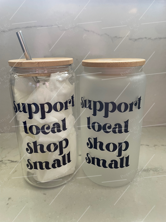 Support Local Shop Small (Glass)